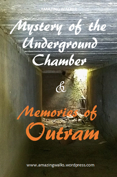 Mystery of the Underground Chamber & Memories of Outram